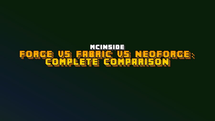 Forge vs Fabric vs NeoForge: Complete Comparison Mod for Minecraft