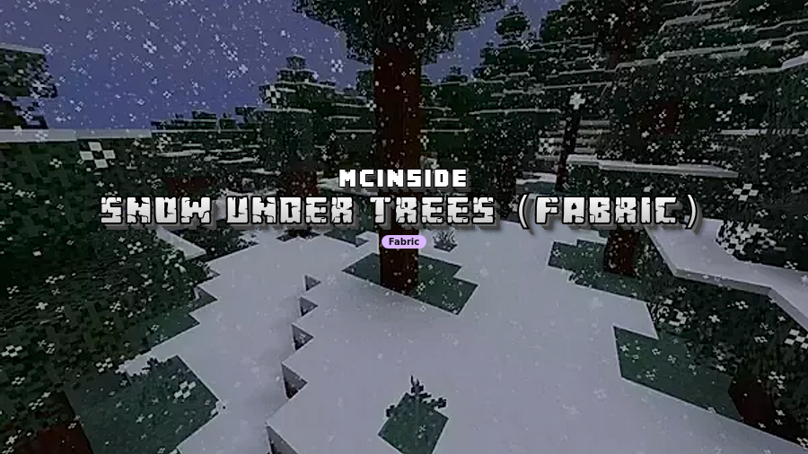 Snow Under Trees (Fabric) Mod (26.1.1) - thumbnail